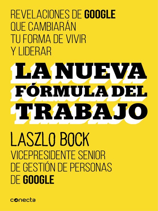 Title details for La nueva fórmula del trabajo by Laszlo Bock - Available